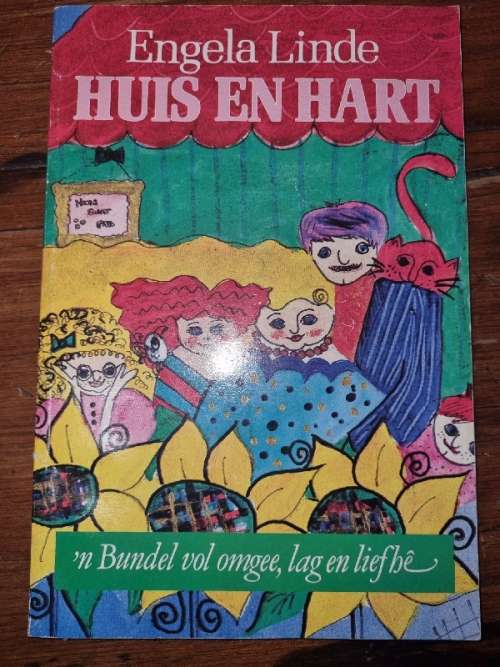 Engela Linde - Huis en Hart - `n Bundel vol omgee, lag en liefhe