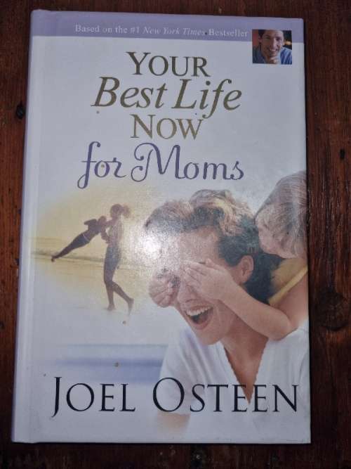 Your Best Life Now for Moms - Joel Osteen