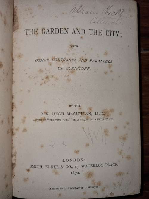 The Garden and the City - contrast and parallels of Scripture - H. Macmillan - 1872