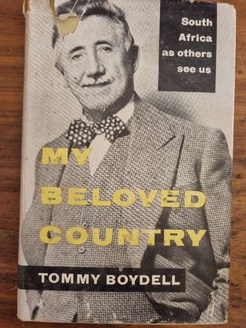 My Beloved Country - South Africa as others see us - Tommy Boydell - 1959