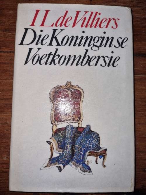 Die Koningin se Voetkombersie - IL de Villiers