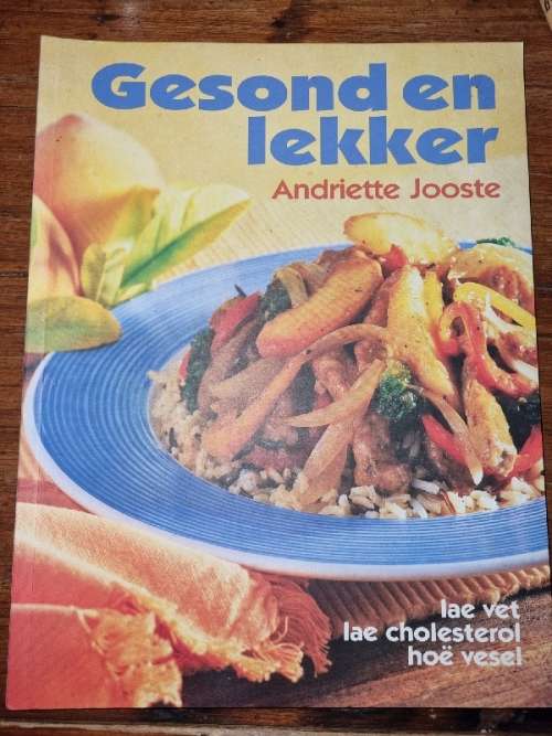 Gesond en lekker - Andriette Jooste