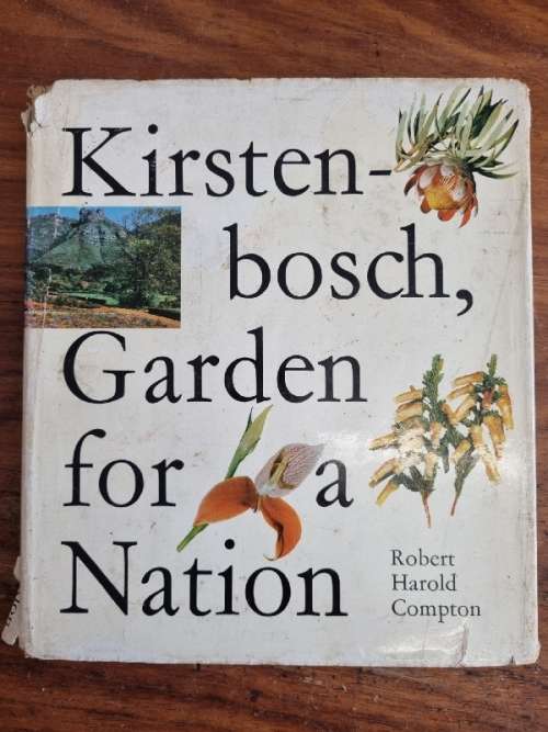 Kirstenbosch, Garden for a Nation - Robert Harold Compton