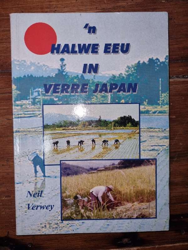 `n Halwe Eeu in Verre Japan - Neil Verwey