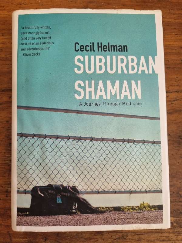 Suburban Shaman - A Journey Through Medicine - Cecil Helman