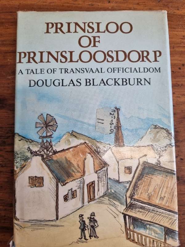 Prinsloo of Prinsloosdorp - A Tale of Transvaal Officialdom - Douglas Blackburn