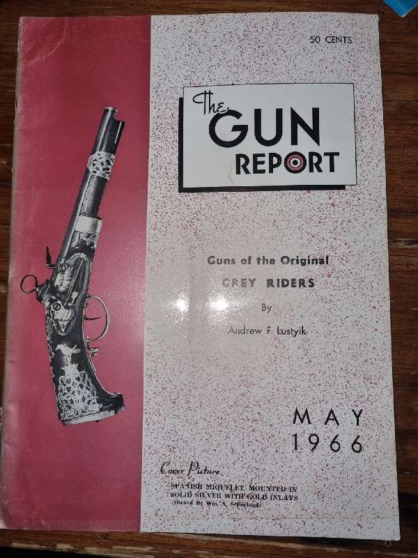 The Gun Report - Magazine - May 1966 - Guns of the Original Grey Riders