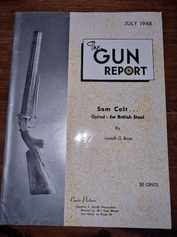 The Gun Report - Magazine - July 1968 - Sam Colt Opted for British Steel
