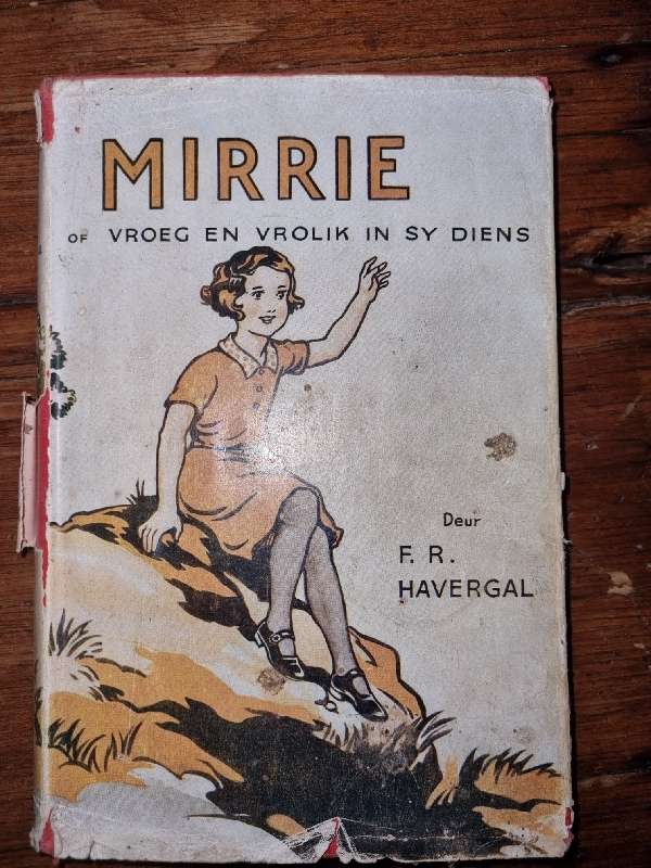 Mirre of Vroeg en Vrolik in sy diens - F.R. Havergal - deur Christen-Studentevereniging van SA
