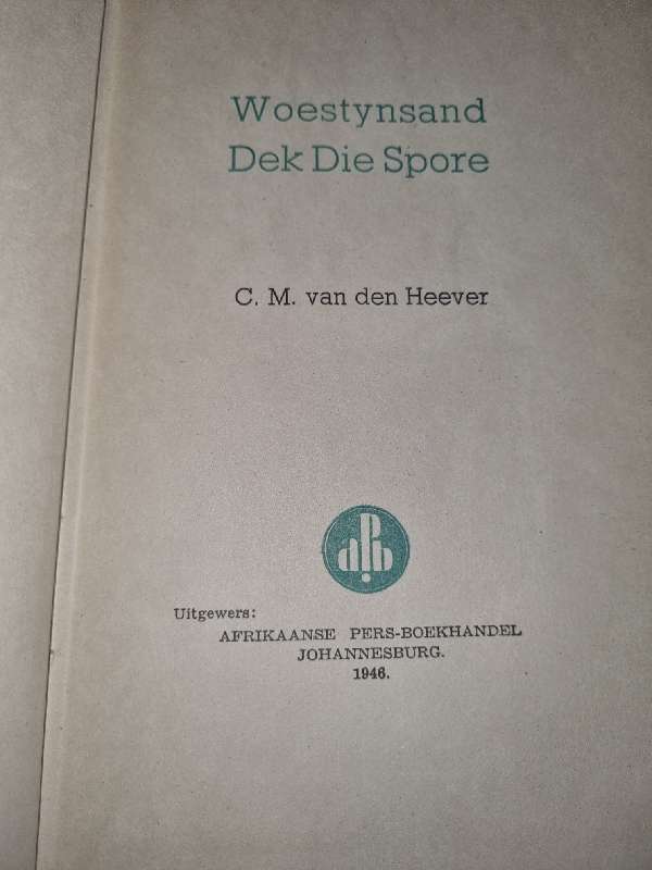 Woestynsand Dek Die Spore - C.M. van den Heever - 1946
