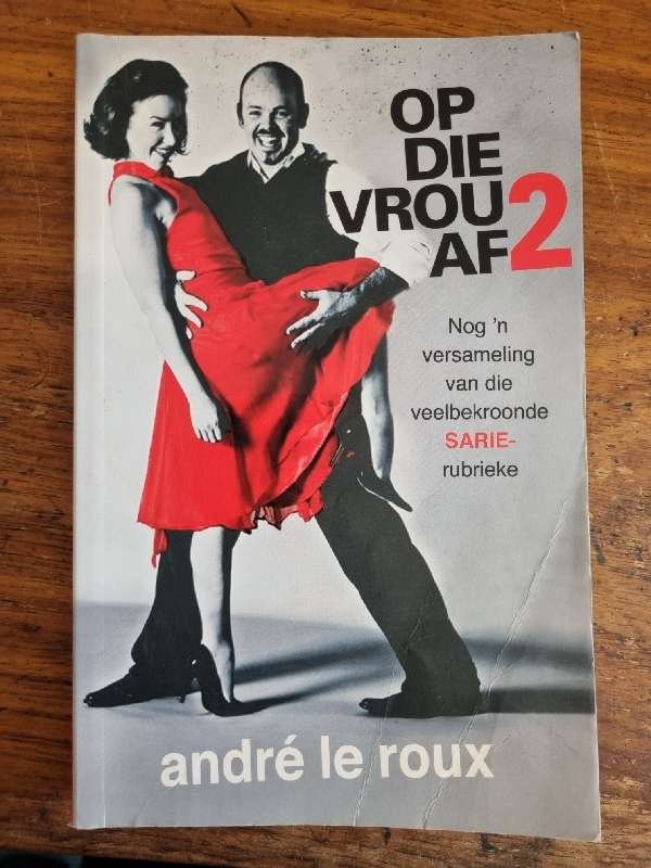 Op die Vrou Af 2 - Andre Le Roux