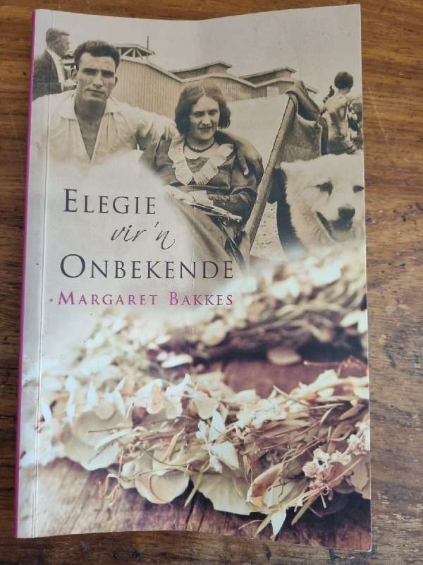 Elegie vir `n Onbekende - Margaret Bakkes