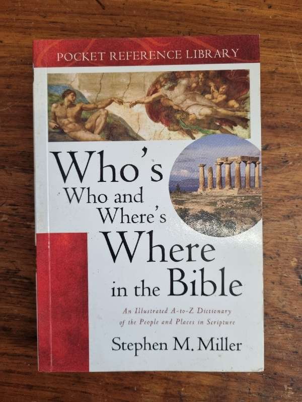 Who`s Who and Where`s Where in the Bible - Stephen M. Miller