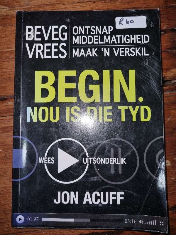 Beveg Vrees - Ontsnap Middelmatigheid - Maak `n Verskil - Begin nou is die tyd - Jon Acuff