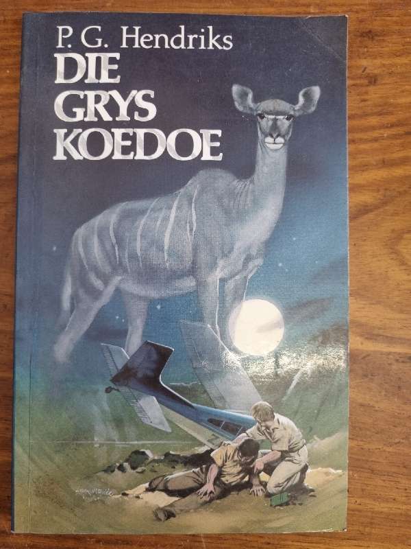 Die Grys Koedoe - P. G. Hendriks