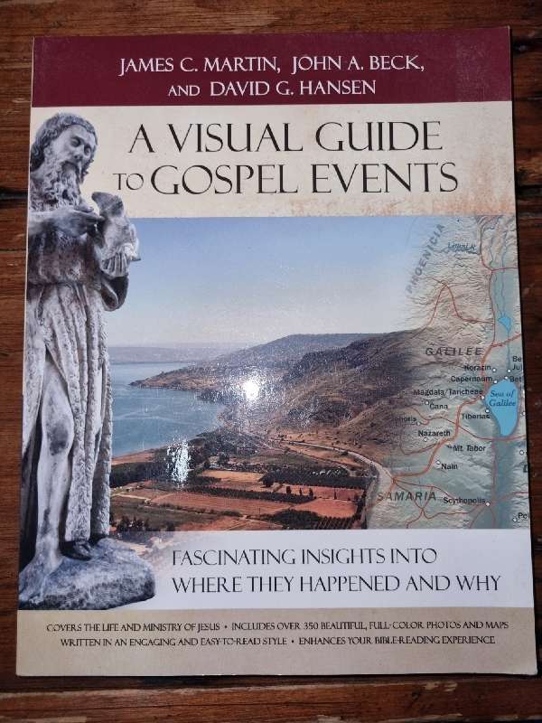 A Visual Guide to Gospel Events - Fascinating insights into where they happened and why