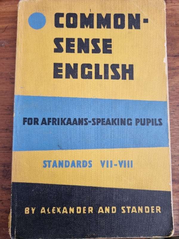Commonsense English for Afrikaans-speaking Pupils Standards VII - VIII