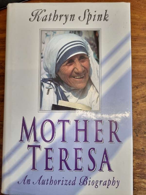 Mother Teresa - An Authorized Biography - Kathryn Spink