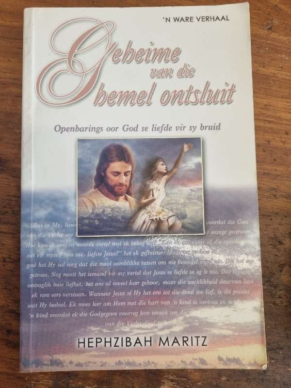 Geheime van die hemel ontsluit - Openbarings oor God se liefde vir sy bruid - Hephzibah Maritz