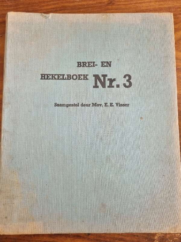 Brei- en Hekelboek Nr.3 - Mev. E.E. Visser