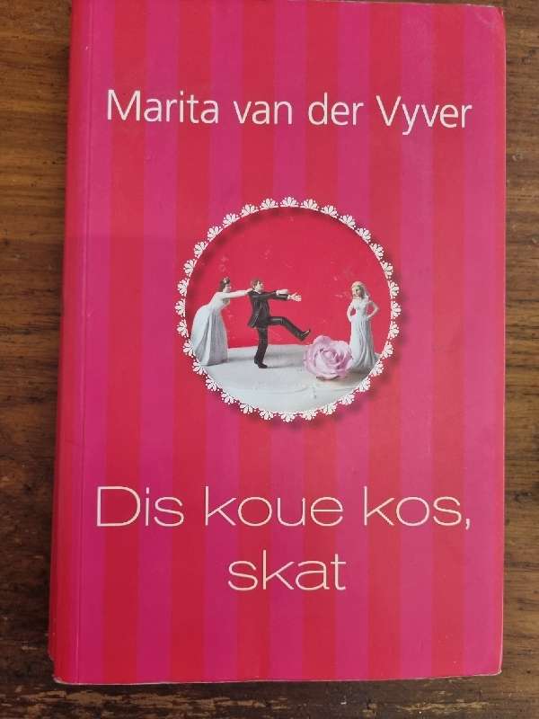 Dis koue kos, skat - Marita van der Vyver