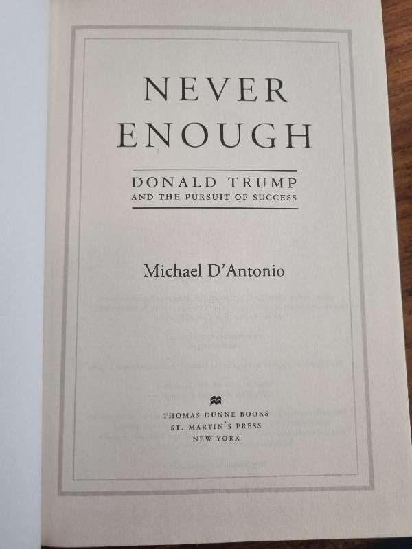 Never Enough - Donald Trump and the Pursuit of Success - Michael D`Antonio