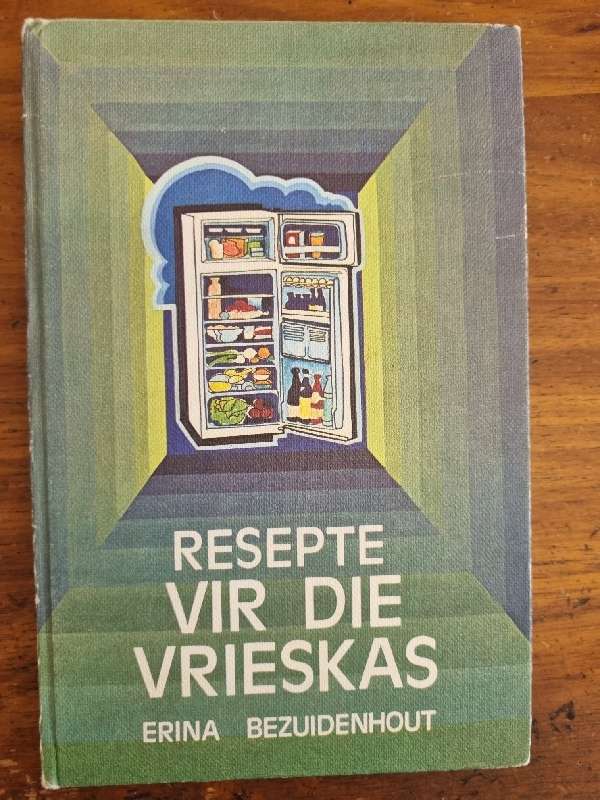 Resepte vir die Vrieskas - Erina Bezuidenhout