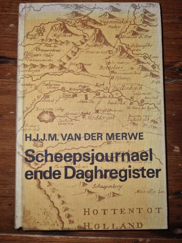 Scheepsjournael ende Daghregister - HJJM van der Merwe