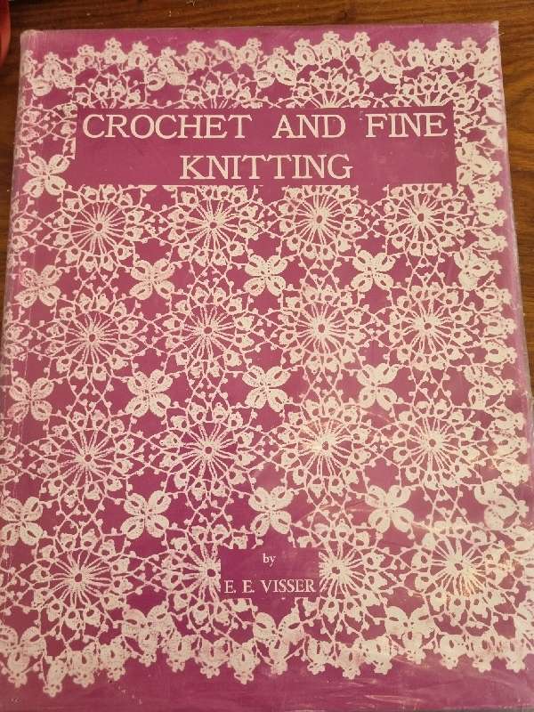 Crochet and Fine Knitting - E.E. Visser - Large Book