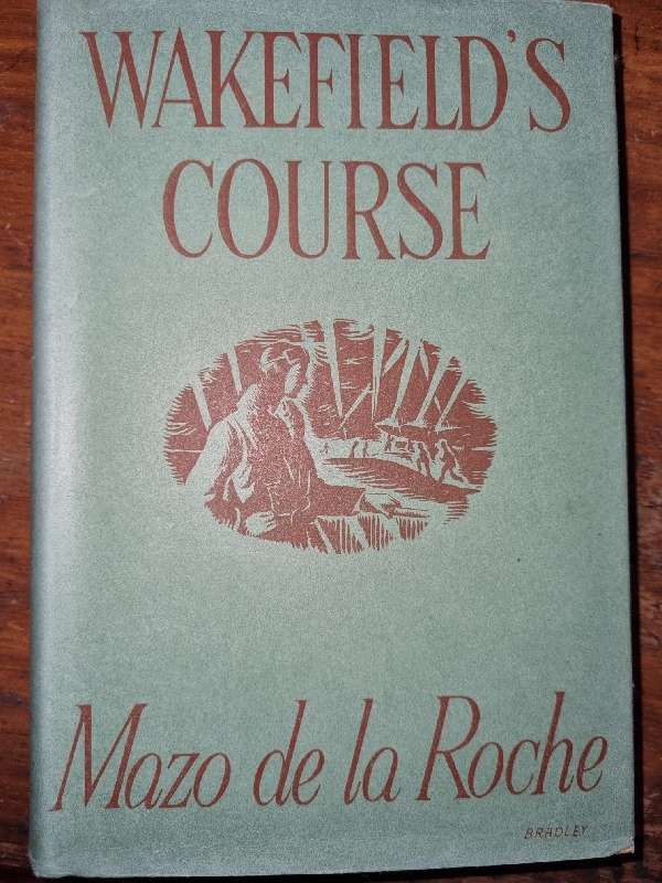Wakefield`s Course - Mazo de la Roche