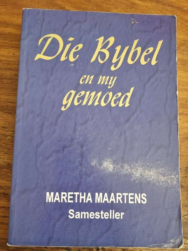 Die Bybel en my Gemoed - Maretha Maartens
