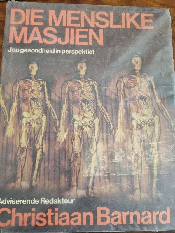 Die Menslike Masjien - Jou gesondheid in perspektief - Christiaan Barnard