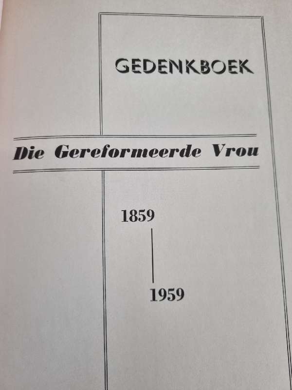 Gedenkboek - Die Gereformeerde Vrou 1859 - 1959