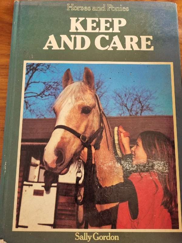 Horses and Ponies - Keep and Care - Sally Gordon