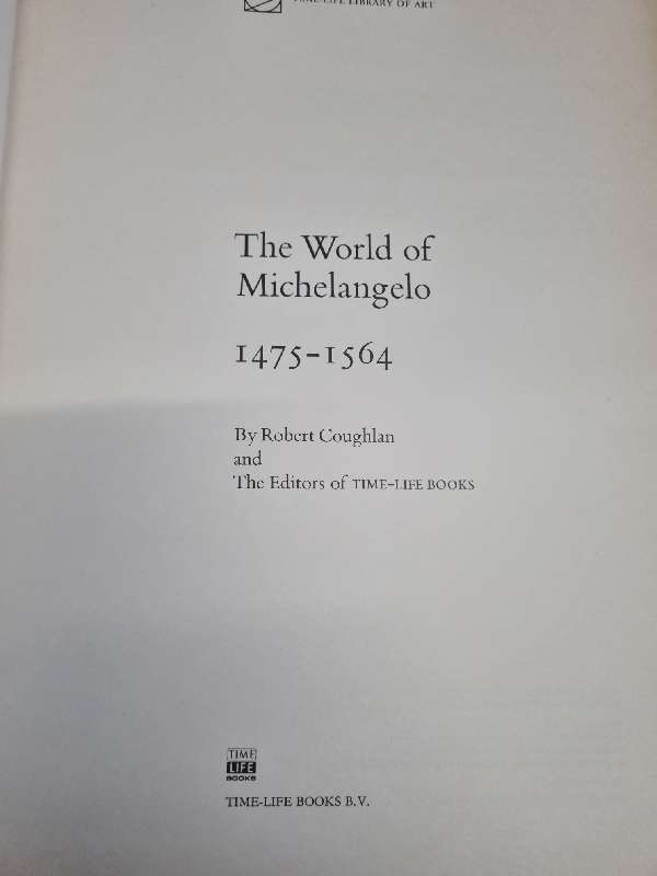 The World of Michelangelo - 1475 - 1564