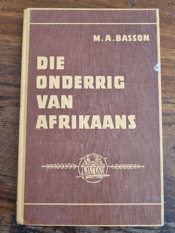 Die Onderrig van Afrikaans - M.A Basson