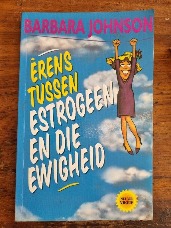 Barbara Johnson - Erens tussen Estrogeen en die ewigheid
