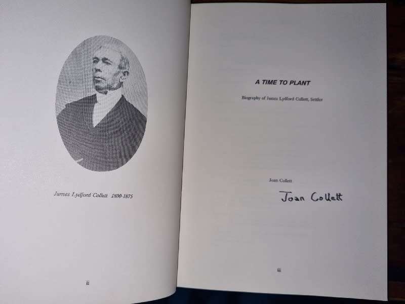 A Time to Plant - Biography of James Lydford Collett, Settler - Joan Collett