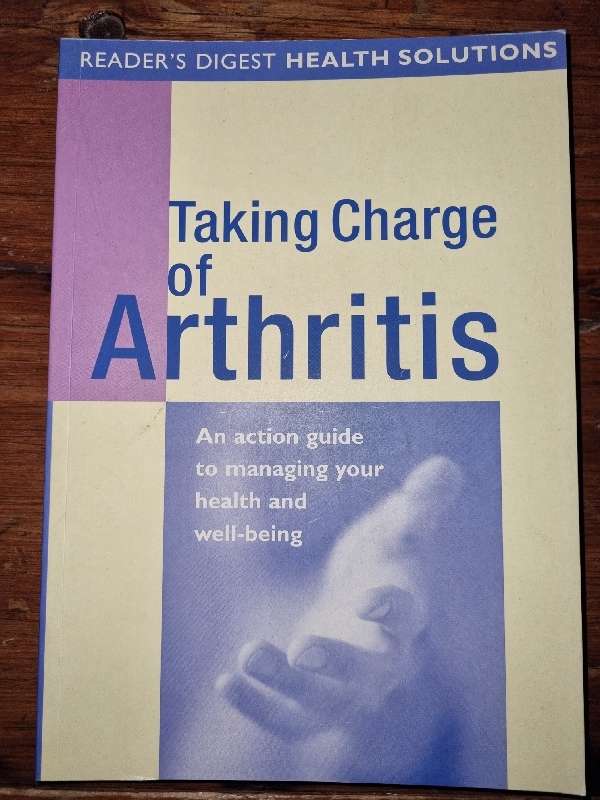 Taking Charge of Arthritis - An action guide to managing your health and well-being