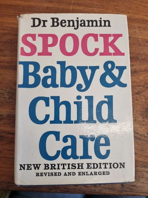 Dr. Benjamin Spock - Baby & Child Care