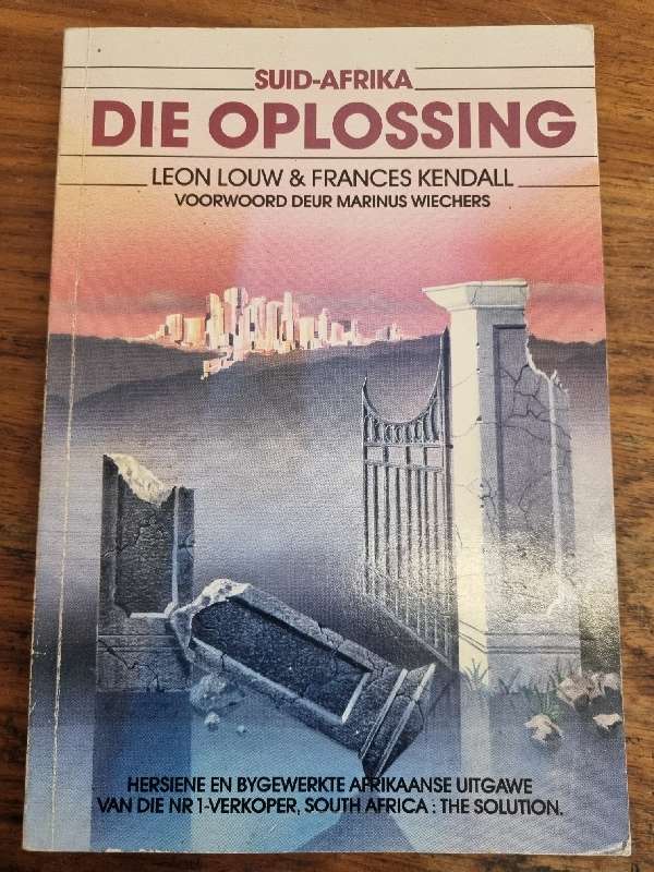 Suid-Afrika - Die Oplossing - Leon Louw & Rances Kendall