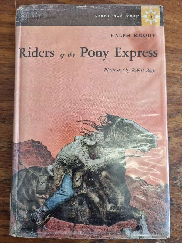 Riders of the Pony Express - Ralph Moody