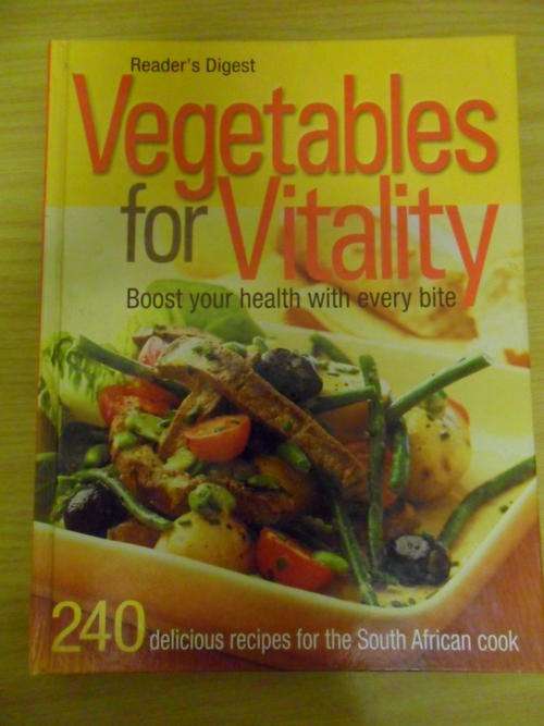 Vegetables for Vitality - boost your health with every bite - 240 delicious recipes