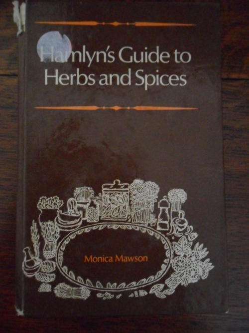 Hamlyn's Guide to Herbs and Spices - Monica Mawson