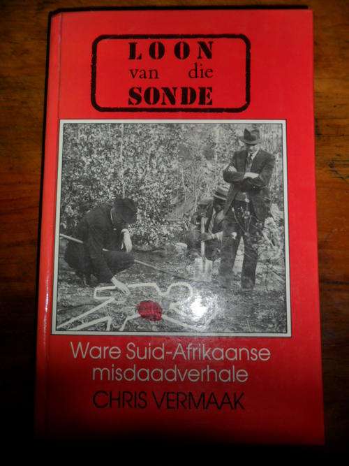 Loon van die Sonde - Ware Suid-Afrikaanse misdaadverhale - Chris Vermaak