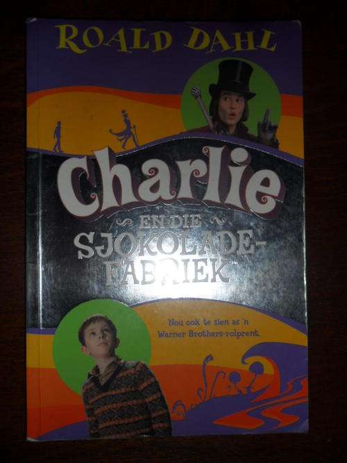 Charlie en die Sjokoladefabriek - Roald Dahl