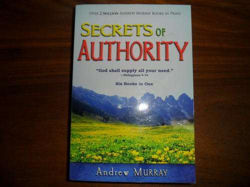 Secrets of Authority - Six Books in One - Andrew Murray