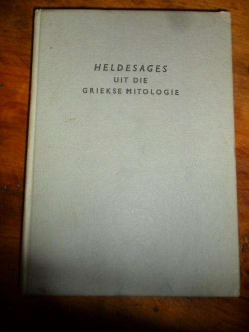 Heldesages uit die Griekse Mitologie - F.J. Eybers - Tweede Druk - 1956