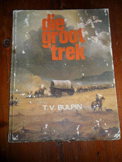 Die Groot Trek - T.V. Bulpin