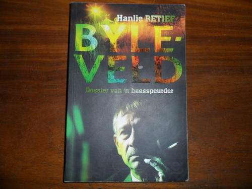 Hanlie Retief - Byleveld - Dossier van 'n baasspeurder